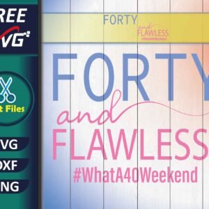 Forty and flawless, free SVG