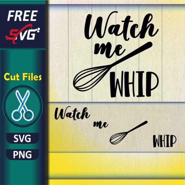 kitchen_sayings-svg_free-watch_me_whip