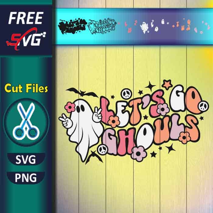 Let's go ghoul SVG Free | Halloween SVG free