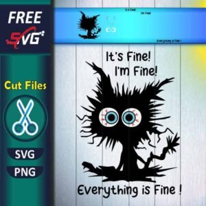 It's fine I'm fine everything is fine SVG free, funny cat SVG
