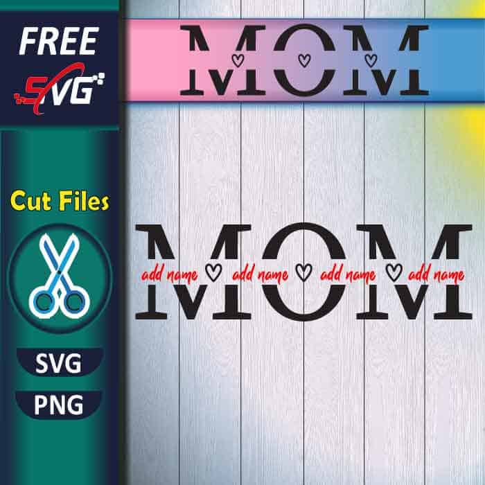Mom SVG free, mothers day svg files for Cricut