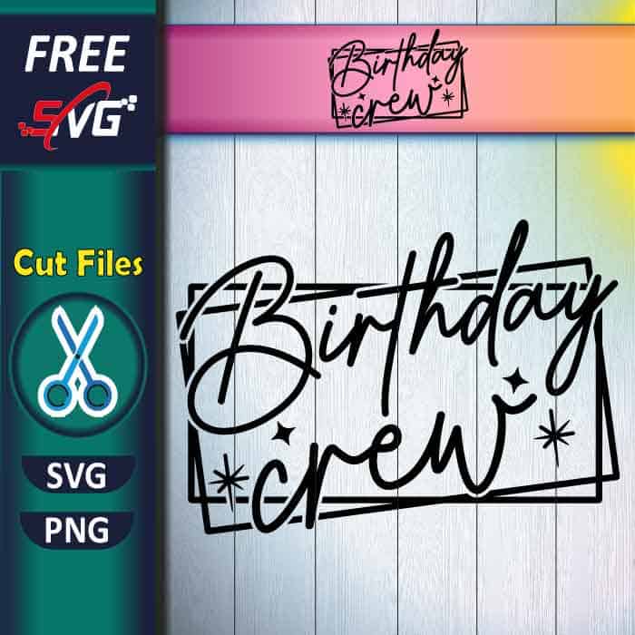 Birthday crew SVG free