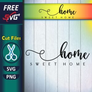 Sweet home SVG free for Cricut, home decor SVG
