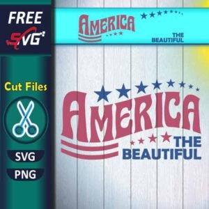 4th of July SVG free | America the Beautiful SVG