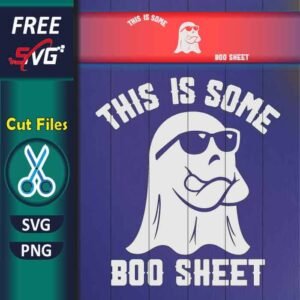 This Is Some Boo Sheet SVG free - Funny Halloween SVG free