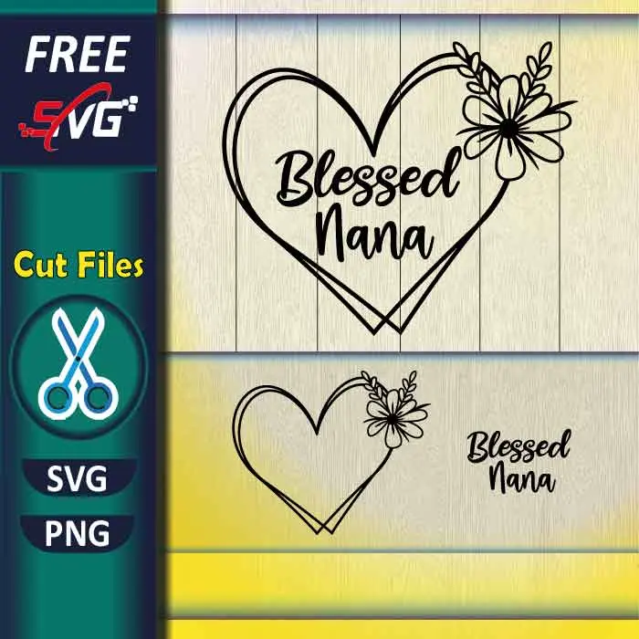 Free_Blessed_Nana_Heart_Floral_SVG_for_Cricut-Mothers_Day_Gift